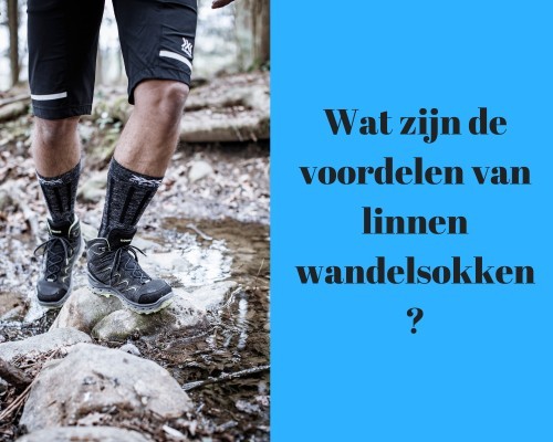 Ontdek de voordelen van linnen wandelsokken.